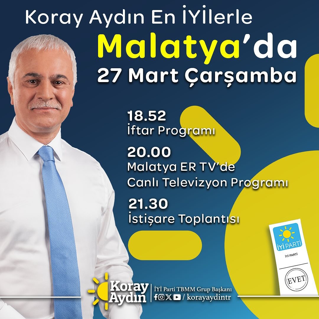 İYİ Parti Milletvekili Koray Aydın, Malatya'da İftar Programı ve İstişare Toplantısı gibi önemli etkinliklere katılacak