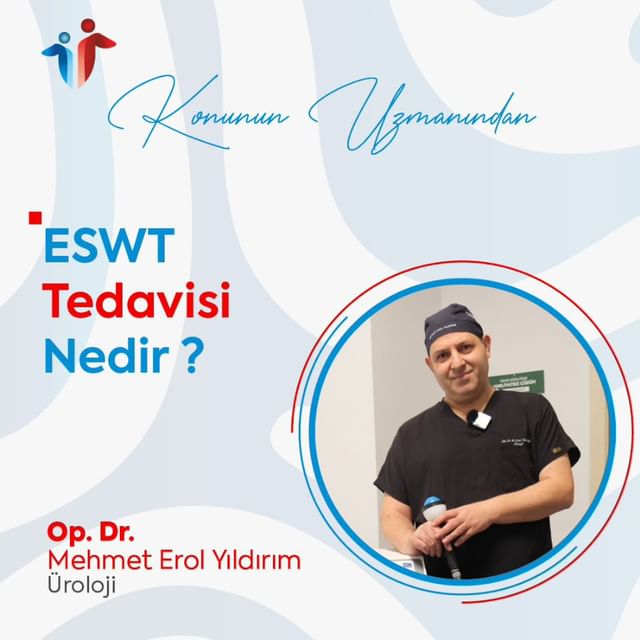 Üroloji Uzmanı Dr. Mehmet Erol Yıldırım, ESWT Hakkında Bilgi Verdi