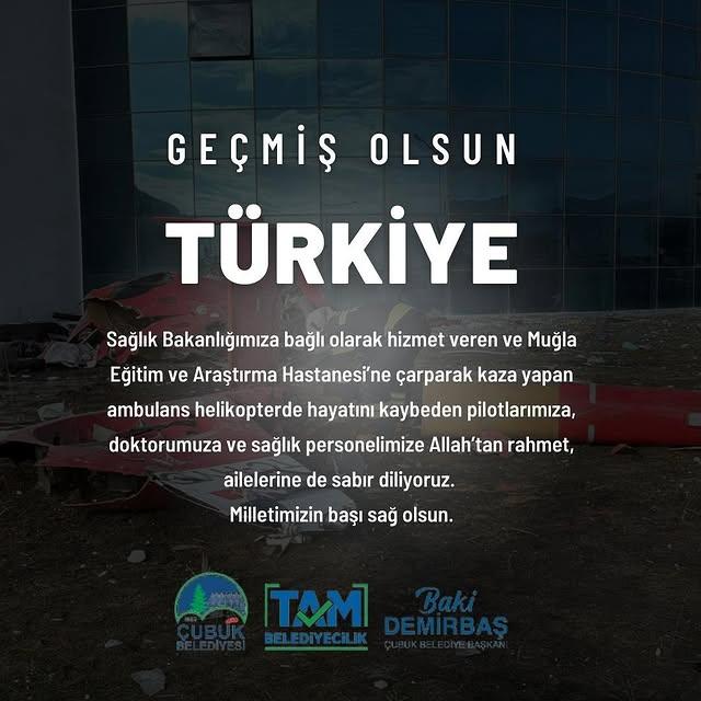 Çubuk Belediyesi, Muğla Eğitim ve Araştırma Hastanesi'nde Gerçekleşen Ambulans Helikopter Kazasında Hayatını Kaybeden Sağlık Personeline Başsağlığı Diliyor